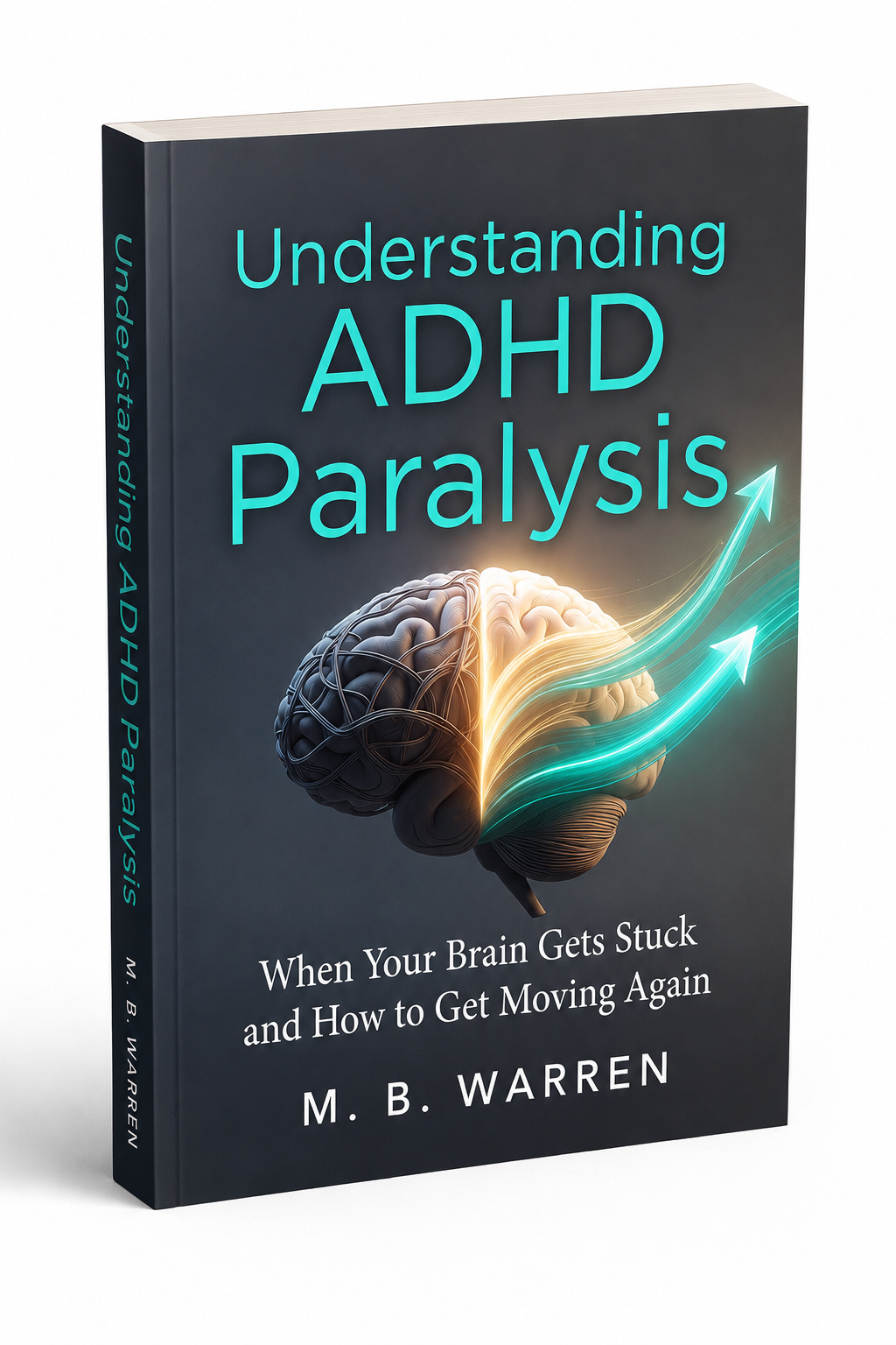 Understanding ADHD Paralysis: When Your Brain Gets Stuck and How to Get Moving Again